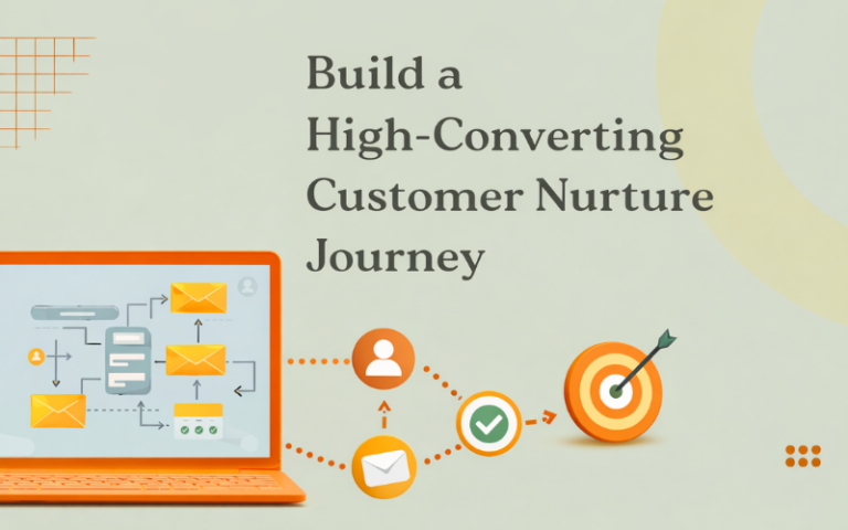 Build a High-Converting Customer Nurture Journey